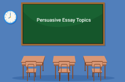 persuasive essay topics