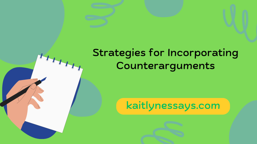 Strategies for Incorporating Counterarguments
