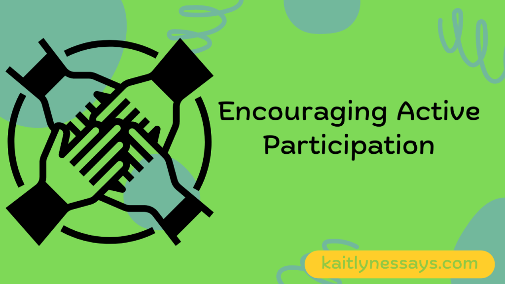 Encouraging Active Participation