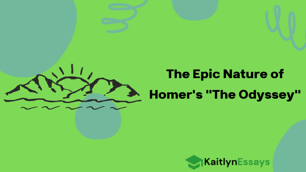 Exploring the Epic Nature of Homer's "The Odyssey"
