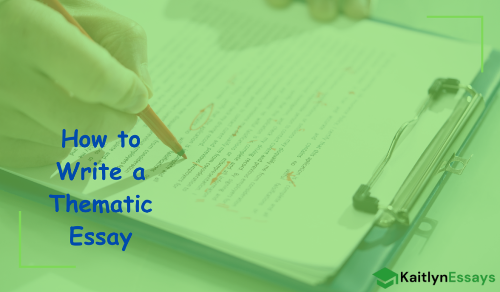 How to Write a Thematic Essay