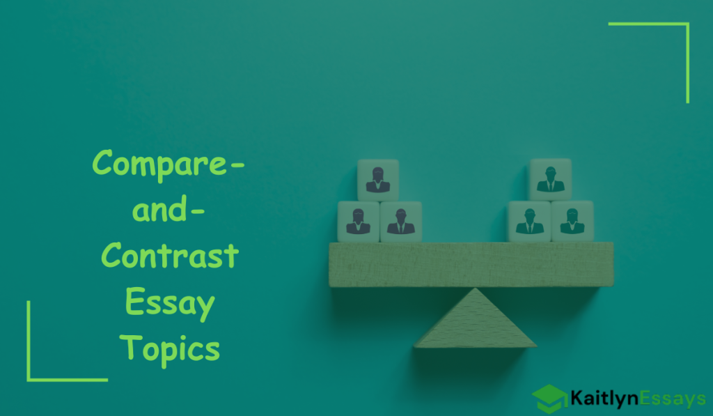 Compare-and-Contrast Essay Topics
