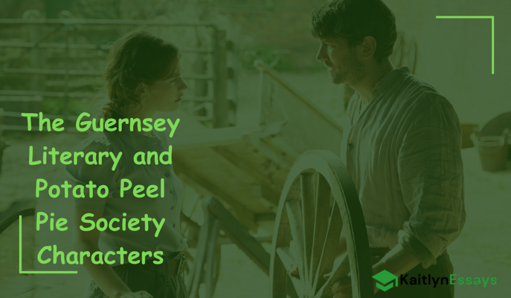 The Guernsey Literary and Potato Peel Pie Society Characters
