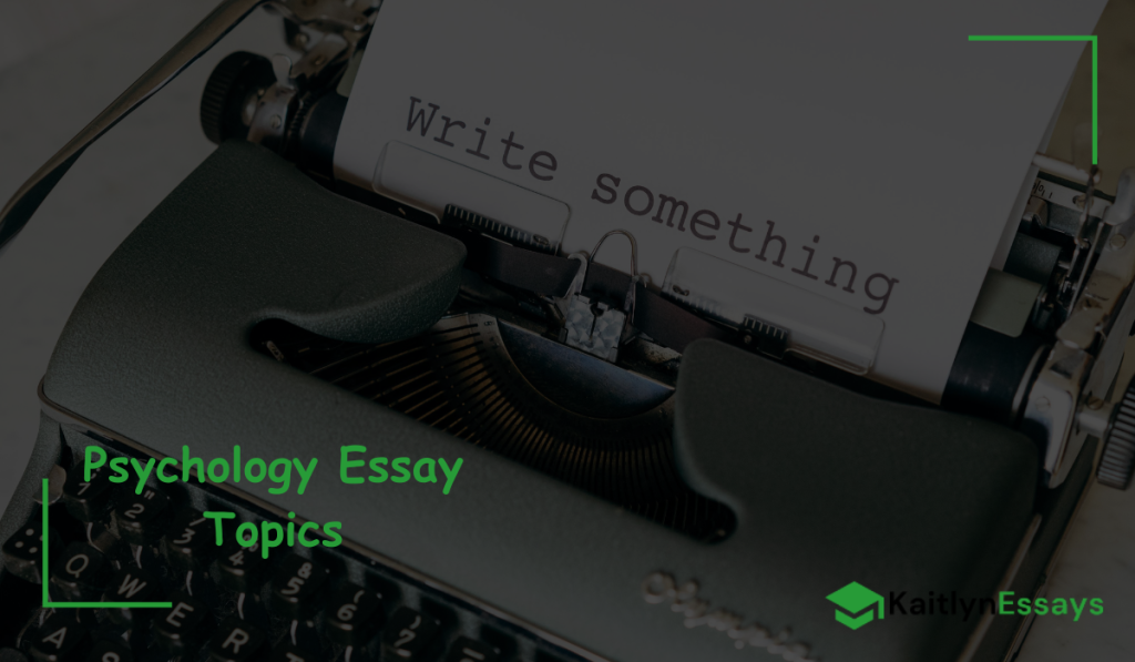 Psychology Essay Topics